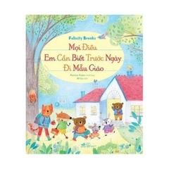 Mọi Điều Em Cần Biết Trước Ngày Đi Mẫu Giáo