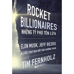 Rocket Billionaires - Những Tỷ Phú Tên Lửa