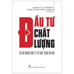 Đầu Tư Chất Lượng - Sở Hữu Những Công Ty Tốt Nhất Trong Dài Hạn
