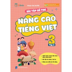 Bài Tập Bổ Trợ Và Nâng Cao Tiếng Việt Lớp 3 Tập 2