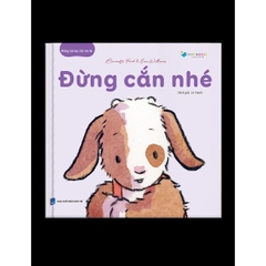 Những Bài Học Nhỏ Cho Bé – Đừng Cắn Nhé