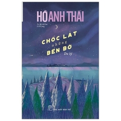 Chốc Lát Những Bến Bờ (Du Ký)