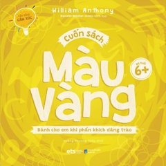 Bộ Cầu Vồng Cảm Xúc: Cuốn Sách Màu Vàng - Dành Cho Em Khi Phấn Khích Dâng Trào