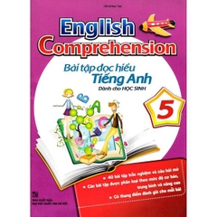 English Comprehension - Bài Tập Đọc Hiểu Tiếng Anh - Dành Cho Học Sinh 5