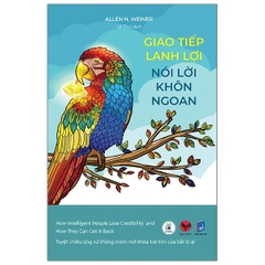 Giao Tiếp Lanh Lợi Nói Lời Khôn Ngoan