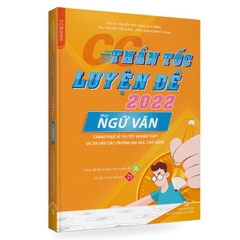 CC Thần Tốc Luyện Đề 2022 Môn Ngữ Văn