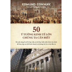 50 Ý Tưởng Kinh Tế Lớn Chúng Ta Cần Biết