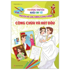 Vui Đọc Truyện,Khéo Tay Tô - Truyện Về Các Nàng Công Chúa - Công Chúa Và Hạt Đậu
