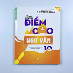 Bí Quyết Chinh Phục Điểm Cao Lớp 10 (Đầy đủ 8 môn)