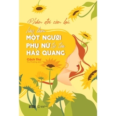 Phần Đời Còn Lại Làm Một Phụ Nữ Tự Tỏa Hào Quang