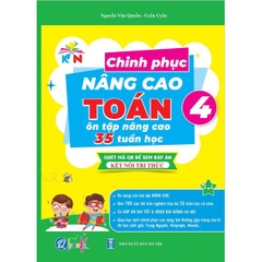 Chinh Phục Nâng Cao TOÁN Lớp 4 - Kết Nối Tri Thức Với Cuộc Sống - Cả Năm