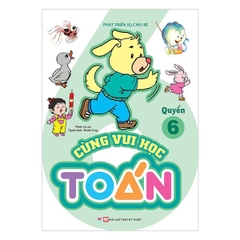 Phát Triển IQ Cho Bé - Cùng Vui Học Toán (Quyển 6)