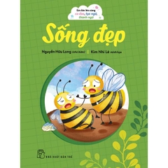 Em Lớn Lên Cùng Ca Dao, Tục Ngữ, Thành Ngữ - Sống Đẹp