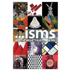 Isms: Hiểu Về Nghệ Thuật Hiện Đại (Bìa Cứng)