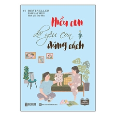 Hiểu con Để Yêu Con Đúng Cách