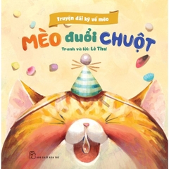 Truyện Dài Kỳ Về Mèo: Mèo Đuổi Chuột