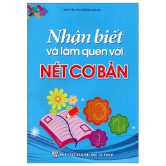 Nhận Biết Và Làm Quen Với Nét Cơ Bản