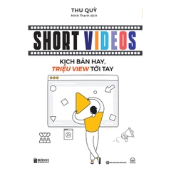 Short Videos - Kịch Bản Hay, Triệu View Tới Tay