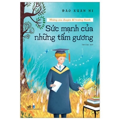 Bộ Những Câu Chuyện Để Trưởng Thành: Sức Mạnh Của Những Tấm Gương