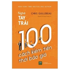 Nghề Tay Trái - 100 Cách Kiếm Tiền Thời Bão Giá - 1980Books