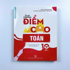 Bí Quyết Chinh Phục Điểm Cao Lớp 10 (Đầy đủ 8 môn)
