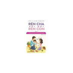 Rèn Cha Rồi Mới Rèn Con - Tập 1