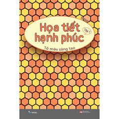 Họa Tiết Hạnh Phúc - Tô Màu Sáng Tạo - Tập 1