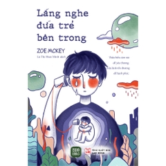 Lắng Nghe Đứa Trẻ Trong Bạn