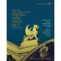 Kiến Trúc Pháp Đông Dương, Những Viên Ngọc Quý Tại Hà Nội