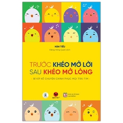Trước Khéo Mở Lời Sau Khéo Mở Lòng