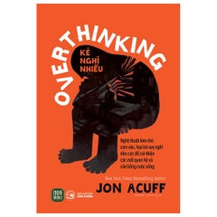 Overthinking - Kẻ Nghĩ Nhiều