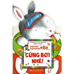 Sách Khơi Dậy Tiềm Năng Của Bé - Cùng Bơi Nhé