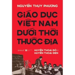 Giáo Dục Việt Nam Dưới Thời Thuộc Địa