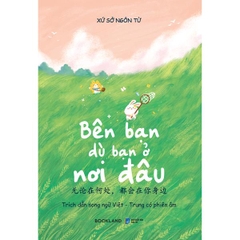 Bên Bạn Dù Bạn Ở Nơi Đâu - Song Ngữ Việt Trung