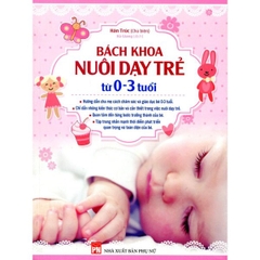 Bách Khoa Nuôi Dạy Trẻ Từ 0-3 Tuổi