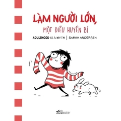Làm Người Lớn Một Điều Huyền Bí
