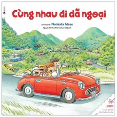 Ehon - Thực Phẩm Tâm Hồn Cho Bé - Cùng Nhau Đi Dã Ngoại