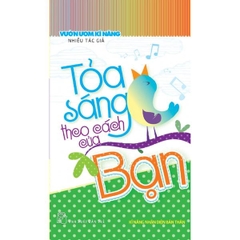 Vườn Ươm Kỹ Năng - Toả Sáng Theo Cách Của Bạn
