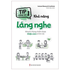 Tip Công Sở 1 - Khả Năng Lắng Nghe - Nhanh Chóng Chiếm Được Thiện Cảm Nơi Làm Việc