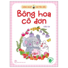 Bánh Ngọt Cho Tâm Hồn - Bông Hoa Cô Đơn