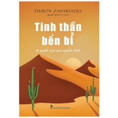 Tinh Thần Bền Bì - Bí Quyết Vượt Qua Nghịch Cảnh
