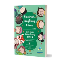 Giáo Trình Tiếng Trung Trẻ Em - Xin Chào Tiếng Trung - Sách Giáo Trình - Tập 2