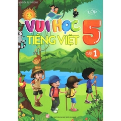 Vui Học Tiếng Việt Lớp 5 Tập 1