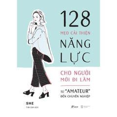 128 Mẹo Cải Thiện Năng Lực Cho Người Mới Đi Làm - Từ 