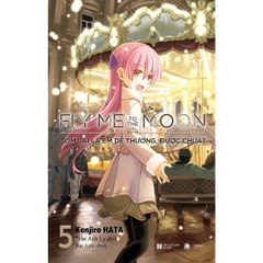 Fly Me To  The Moon: Tóm Lại Là Em Dễ Thương, Được Chưa Tập 5