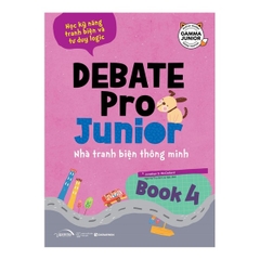 Debate PRo Junior: Nhà Tranh Biện Thông Minh Book 4