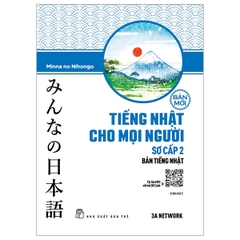 Tiếng Nhật Dành Cho Mọi Người - Bản Mới - Sơ Cấp 2 - Bản Tiếng Nhật