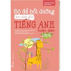 Bộ Đề Bồi Dưỡng Học Sinh Giỏi Tiếng Anh Toàn Diện Lớp 6