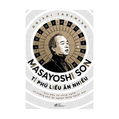 Masayoshi Son - Tỉ Phú Liều Ăn Nhiều