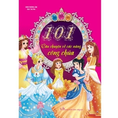 101 Câu Chuyện Về Các Nàng Công Chúa